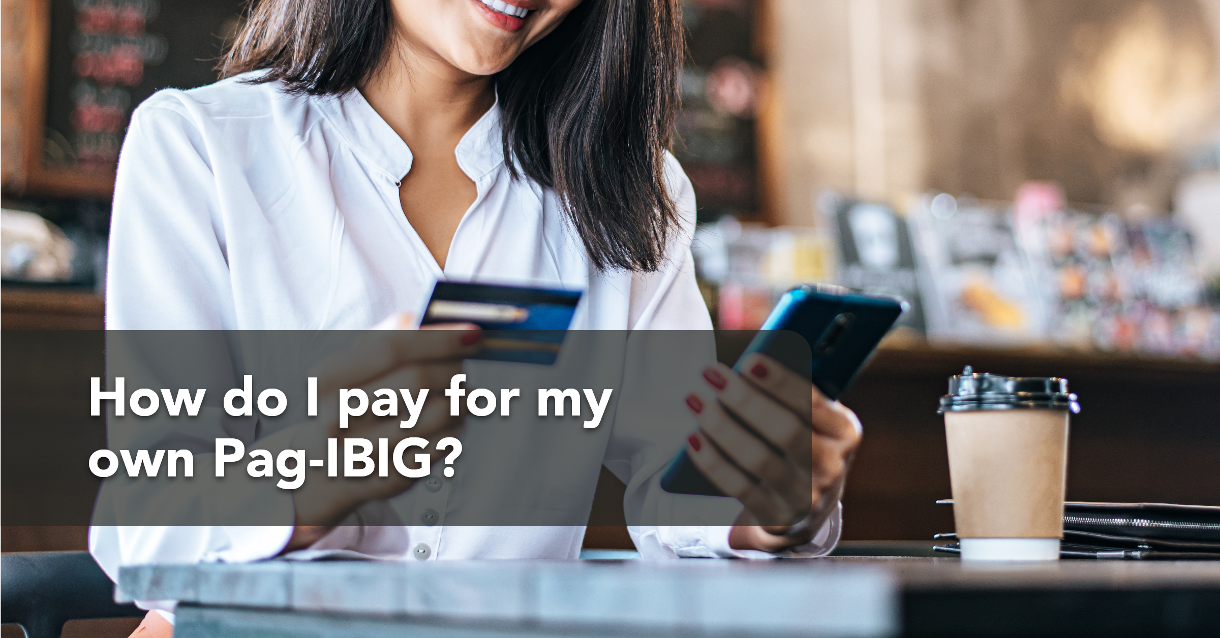 How do I pay for my own Pag-IBIG?