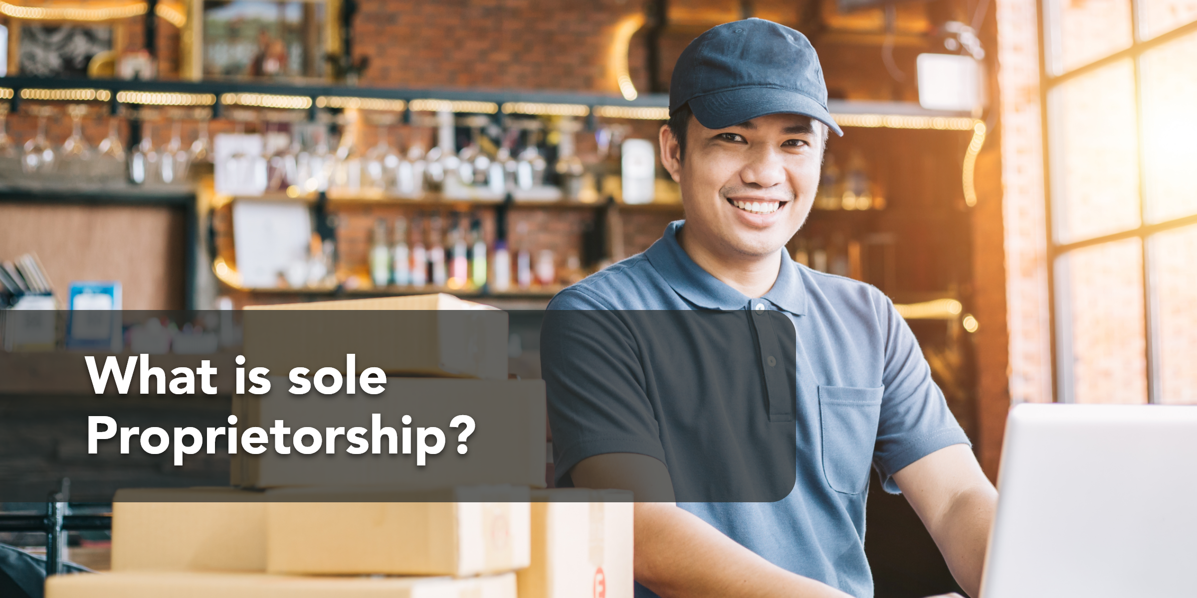 7.7 Business – Article – What is sole Proprietorship@2x What is sole Proprietorship?