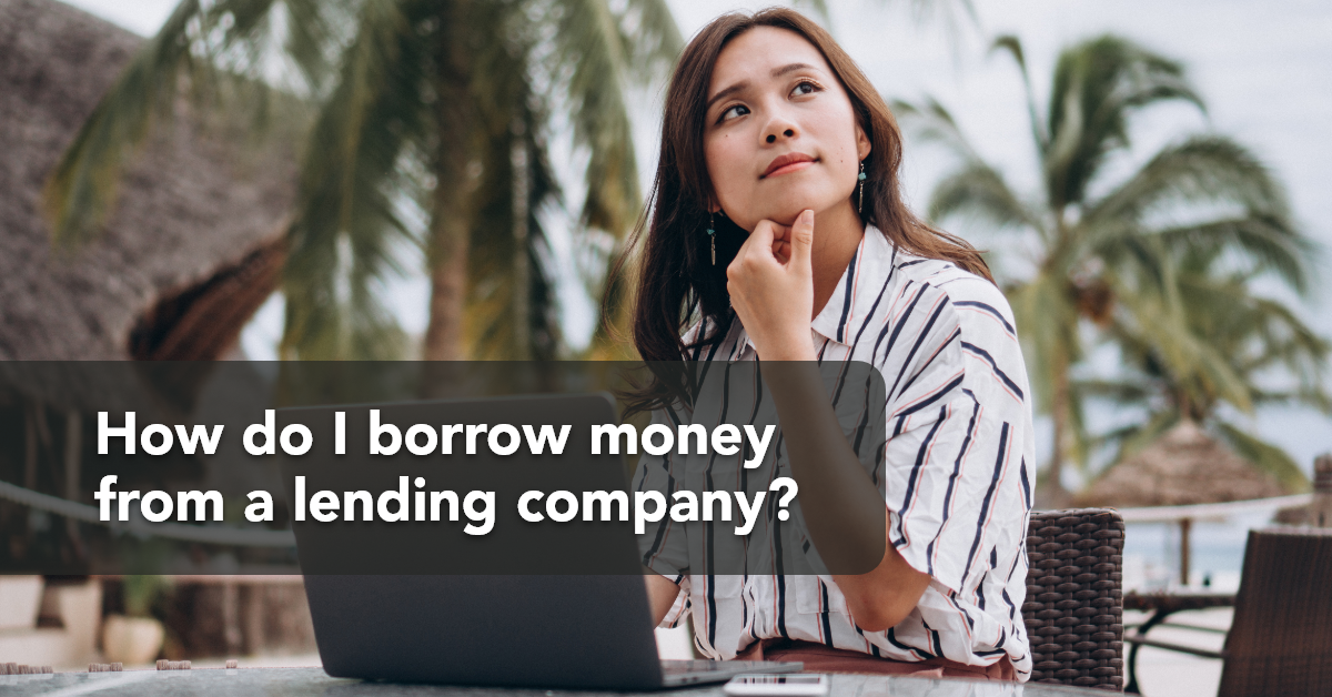 1.1 Finance – Article – How do I borrow money from a lending company How do i borrow money from a lending company